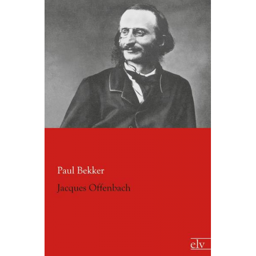 Paul Bekker - Jacques Offenbach