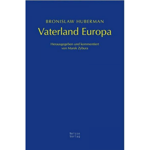 Bronislaw Huberman - Vaterland Europa