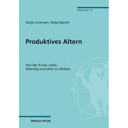 Sünje Lorenzen - Produktives Altern