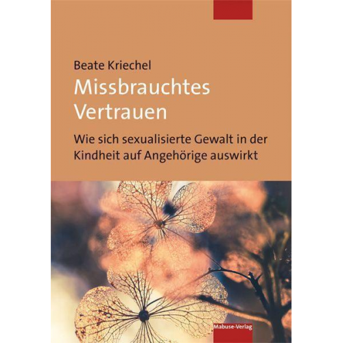 Beate Kriechel - Missbrauchtes Vertrauen