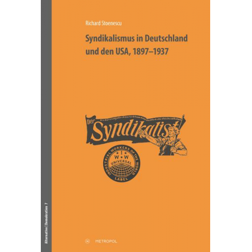 Richard Stoenescu - Syndikalismus in Deutschland und den USA, 1897–1937