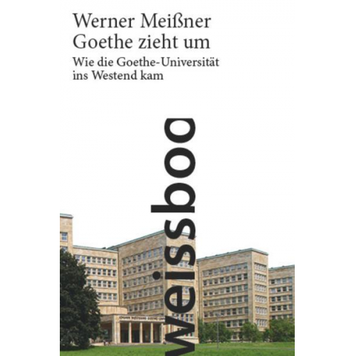 Werner Meissner - Goethe zieht um.