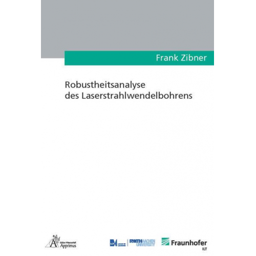 Frank Zibner - Robustheitsanalyse des Laserstrahlwendelbohrens