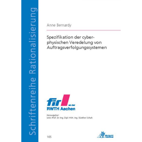 Anne Bernardy - Spezifikation der cyber-physischen Veredelung von Auftragsverfolgungssystemen