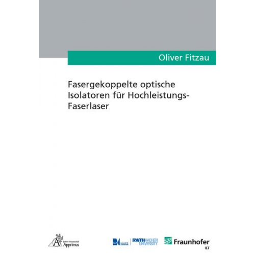 Oliver Fitzau - Fasergekoppelte optische Isolatoren für Hochleistungs-Faserlaser