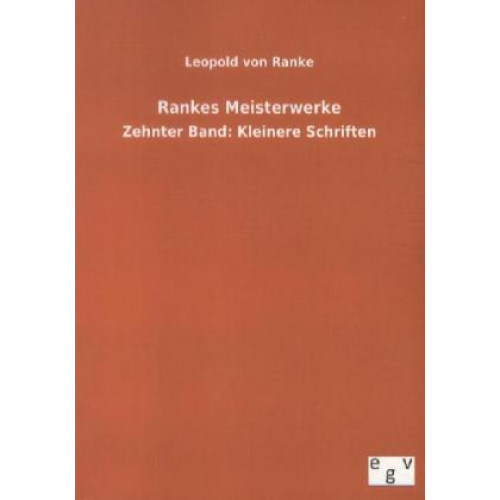 Leopold Ranke - Rankes Meisterwerke