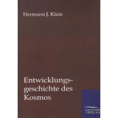 Hermann J. Klein - Entwicklungsgeschichte des Kosmos