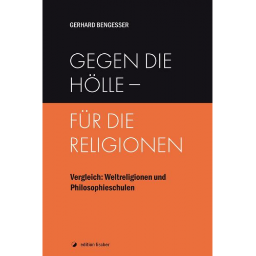 Gerhard Bengesser - Gegen die Hölle - für die Religionen