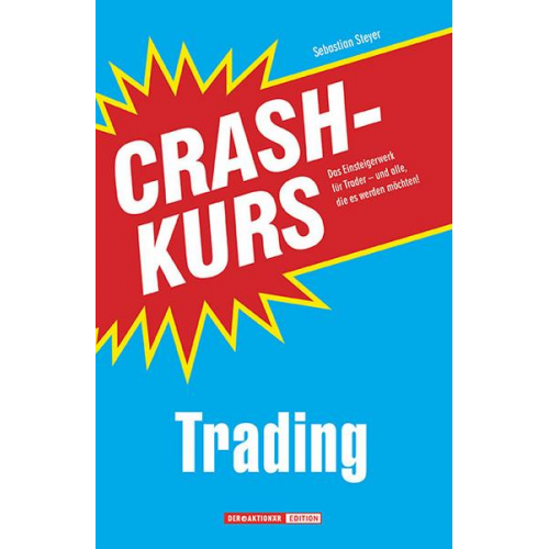 Sebastian Steyer - Crashkurs Trading