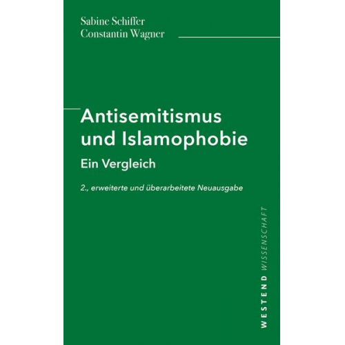Sabine Schiffer & Constantin Wagner - Antisemitismus und Islamophobie