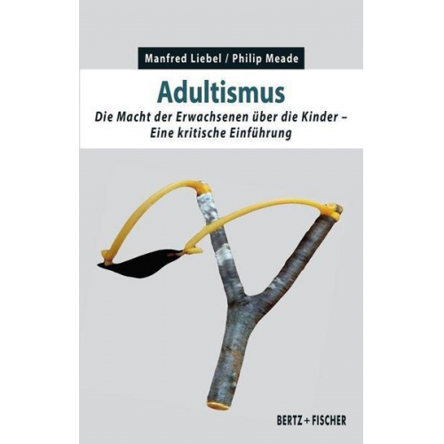 Manfred Liebel & Philip Meade - Adultismus