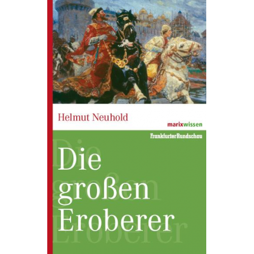 Helmut Neuhold - Die großen Eroberer