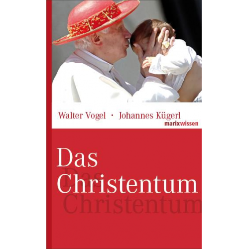 Walter Vogel & Johannes Kügerl - Das Christentum