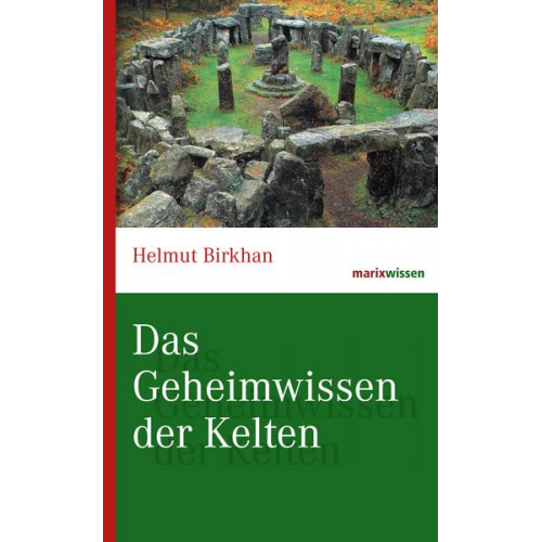 Helmut Birkhan - Das Geheimwissen der Kelten