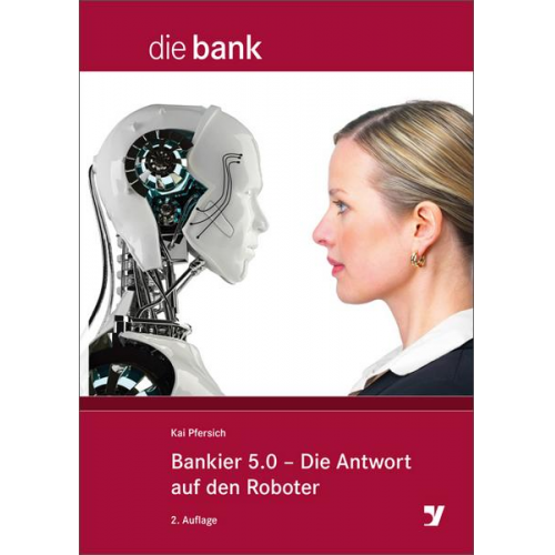 Kai Pfersich - Bankier 5.0 - Die Antwort auf den Roboter