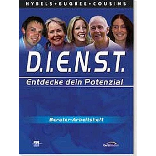 Bruce Bugbee & Don Cousins & Bill Hybels - D.I.E.N.S.T. (Entdecke dein Potenzial)