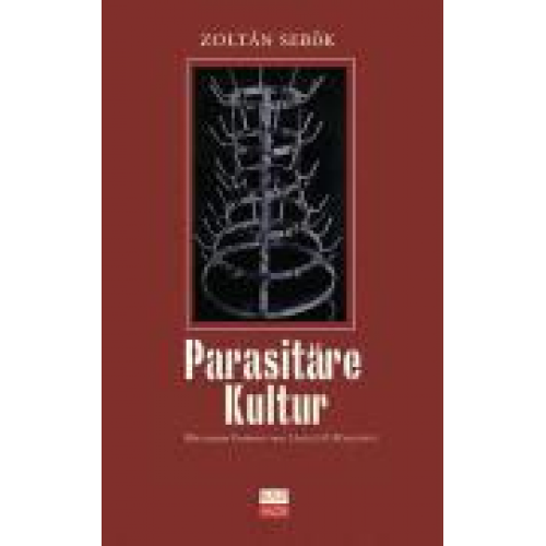 Zoltán Sebok - Parasitäre Kultur