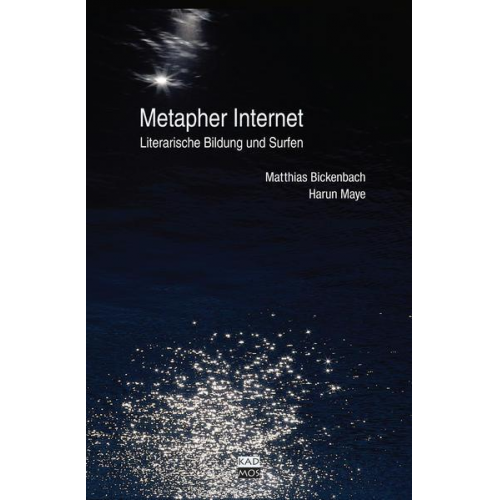 Matthias Bickenbach & Harun Maye - Metapher Internet