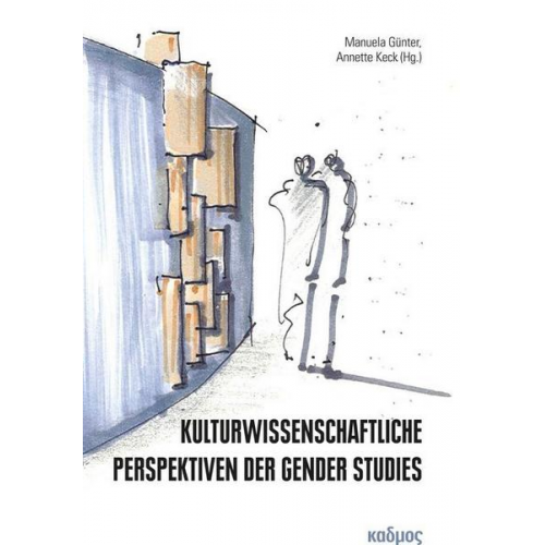 Kulturwissenschaftliche Perspektiven der Gender Studies