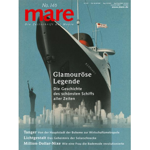 Mare - Die Zeitschrift der Meere / No. 146 / Glamouröse Legende des Schiffs „Normandie