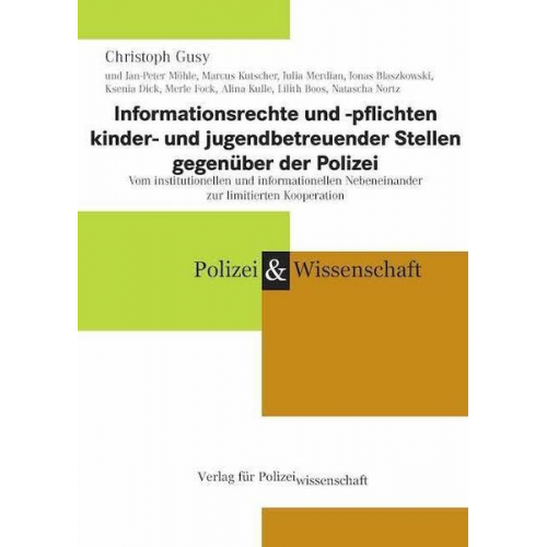 Christoph Gusy - Informationsrechte und -pflichten kinder- und jugendbetreuender Stellen gegenüber der Polizei