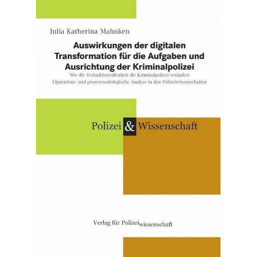 Julia Katherina Mahnken - Auswirkungen der digitalen Transformation für die Aufgaben und Ausrichtung der Kriminalpolizei