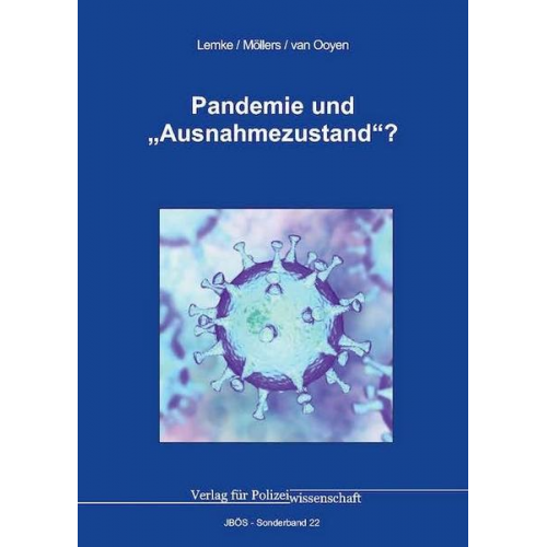 Matthias Lemke & Martin H. W. Möllers & Robert Chr. van Ooyen - Pandemie und „Ausnahmezustand“?