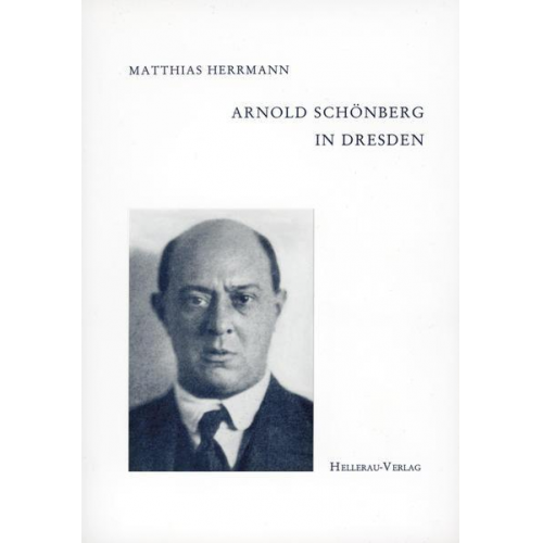 Matthias Herrmann - Arnold Schönberg in Dresden