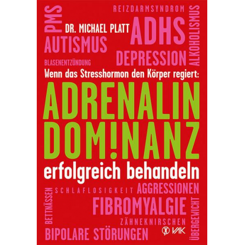 Michael E. Platt - Adrenalin-Dominanz erfolgreich behandeln