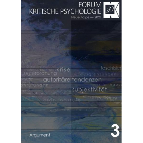 Forum Kritische Psychologie / Krise – Autoritäre Tendenzen – Subjektivität