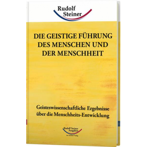 Rudolf Steiner - Die geistige Führung des Menschen und der Menschheit