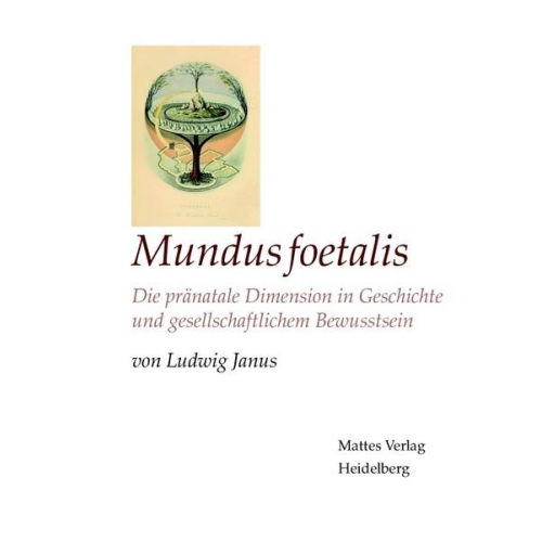 Ludwig Janus - Mundus foetalis