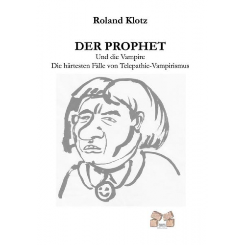 Roland Klotz - Der Prophet