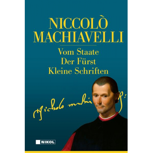 Niccolo Machiavelli - Niccolo Machiavelli: Hauptwerke