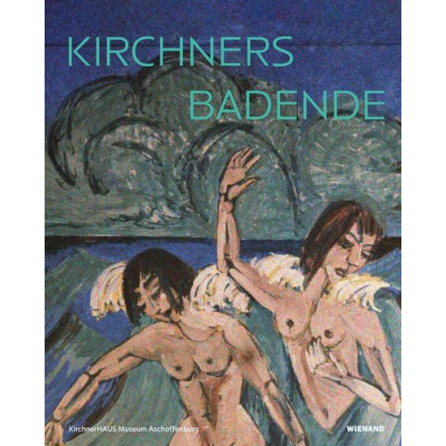 Kirchners Badende: Einheit von Mensch und Natur