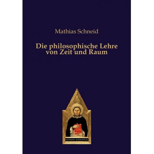 Matthias Schneid - Die philosophische Lehre von Zeit und Raum