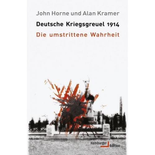 John Horne & Alan Kramer - Deutsche Kriegsgreuel 1914