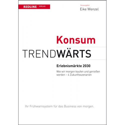 Eike Wenzel - Trendwärts: Erlebnismärkte 2030