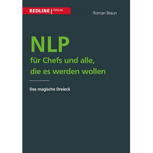 Roman Braun - NLP für Chefs und alle, die es werden wollen