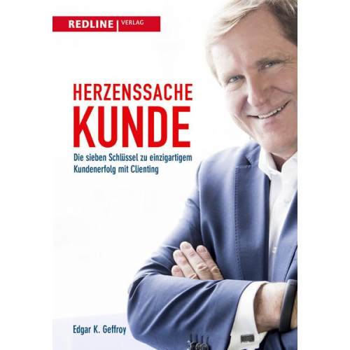 Edgar K. Geffroy - Herzenssache Kunde