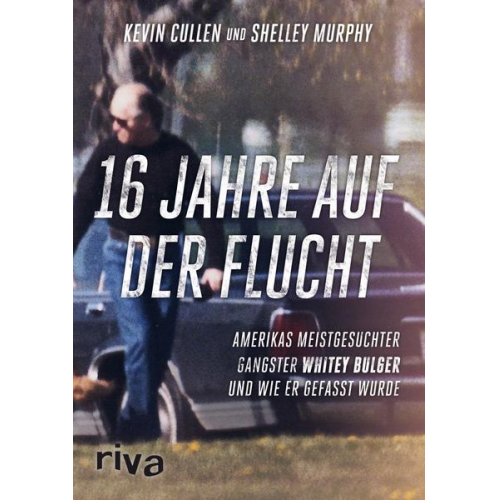 Kevin Cullen & Shelly Murphy - 16 Jahre auf der Flucht