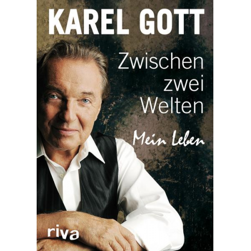 Karel Gott - Zwischen zwei Welten