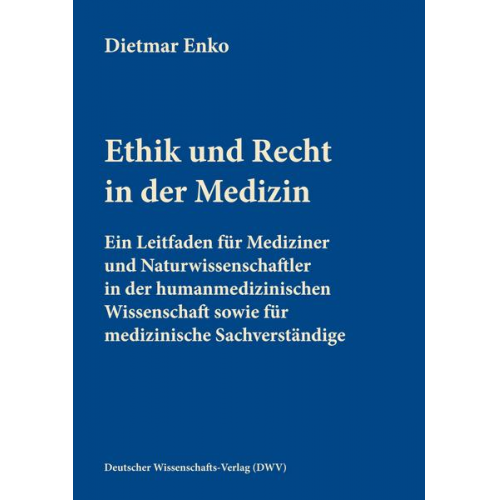 Dietmar Enko - Ethik und Recht in der Medizin