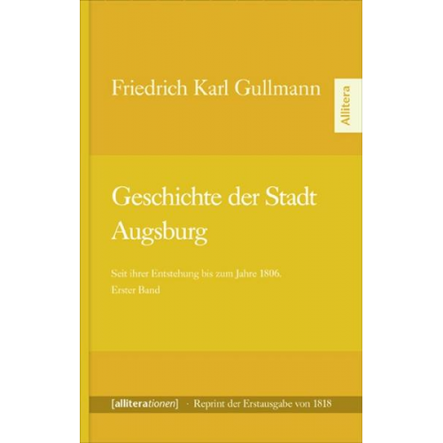 Friedrich Karl Gullmann - Geschichte der Stadt Augsburg