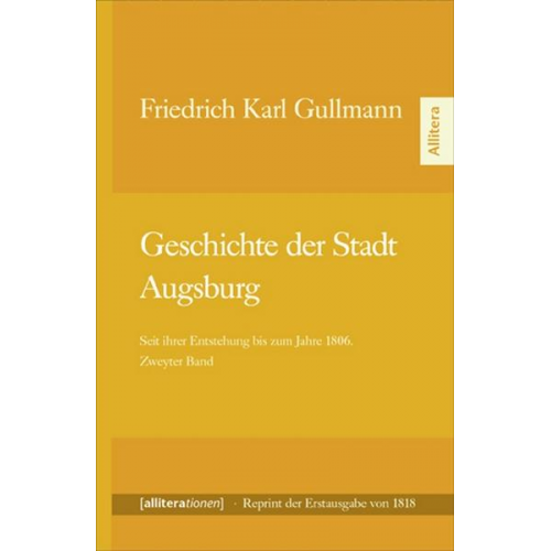 Friedrich Karl Gullmann - Geschichte der Stadt Augsburg