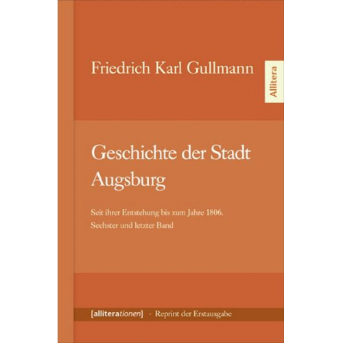 Friedrich Karl Gullmann - Geschichte der Stadt Augsburg