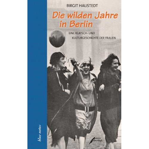 Birgit Haustedt - Die wilden Jahre in Berlin