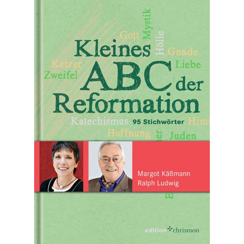 Margot Kässmann & Ralph Ludwig - Kleines ABC der Reformation