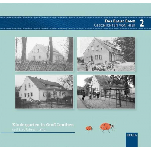 Viola Lüben & Christine Exler - Kindergarten in Groß Leuthen seit 1892