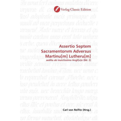 Carl Reifitz - Assertio Septem Sacramentorvm Adversus Martinu[m] Lutheru[m]